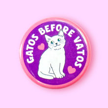 Load image into Gallery viewer, Gatos Before Vatos (Button or Magnet!): Pin / 1.25"
