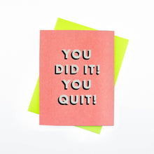 Load image into Gallery viewer, You Did It! You Quit! - Risograph Greeting Card
