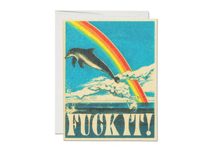 Dolphin encouragement Fuck It! greeting card