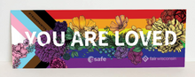 Load image into Gallery viewer, Transpainter - You Are Loved Rainbow Bumper Sticker | LGBTQ+ Pride Decal : Default
