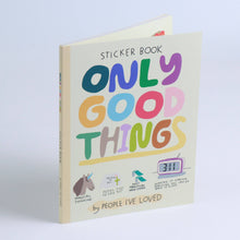 Load image into Gallery viewer, People I've Loved - Only Good Things Sticker Book
