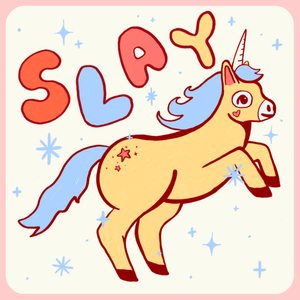 Slay Unicorn Sticker