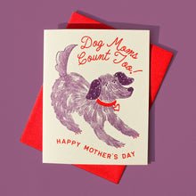 Load image into Gallery viewer, Dog Moms Count Too - Risograph Mother&#39;s Day Card
