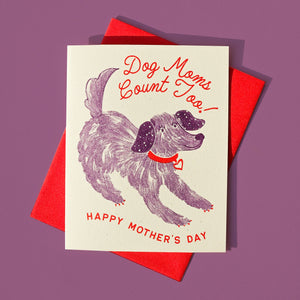 Dog Moms Count Too - Risograph Mother's Day Card