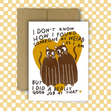 Load image into Gallery viewer, RANI BAN CO - WEIRD CAT "I" Greeting Card
