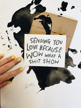 Load image into Gallery viewer, RANI BAN CO - SHIT SHOW Greeting Card
