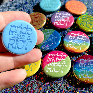 TheThirdArrow - Pride Was a Riot Button