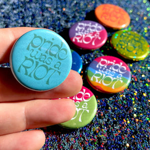TheThirdArrow - Pride Was a Riot Button