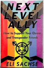 Load image into Gallery viewer, Microcosm Publishing &amp; Distribution - Next-Level Ally: Support Queer &amp; Transgender Friends (Zine)
