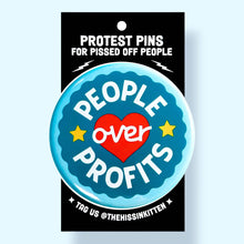Load image into Gallery viewer, People over Profits (Button or Magnet!): Pin / 1.25"
