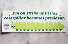 Load image into Gallery viewer, Caterpillar President Bumper Sticker
