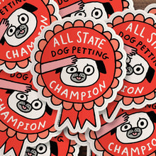 Load image into Gallery viewer, Badge Bomb - All State Dog Petting Champion Sticker
