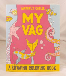 My Vag: A Rhyming Coloring Book