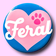 Load image into Gallery viewer, Feral - Button 1.25"
