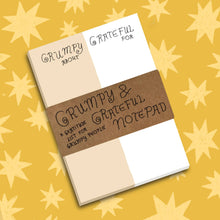 Load image into Gallery viewer, RANI BAN CO - GRUMPY &amp; GRATEFUL Notepad
