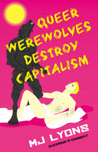 Load image into Gallery viewer, Microcosm Publishing &amp; Distribution - Queer Werewolves Destroy Capitalism (Queering Consent Zine)
