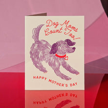 Load image into Gallery viewer, Dog Moms Count Too - Risograph Mother&#39;s Day Card
