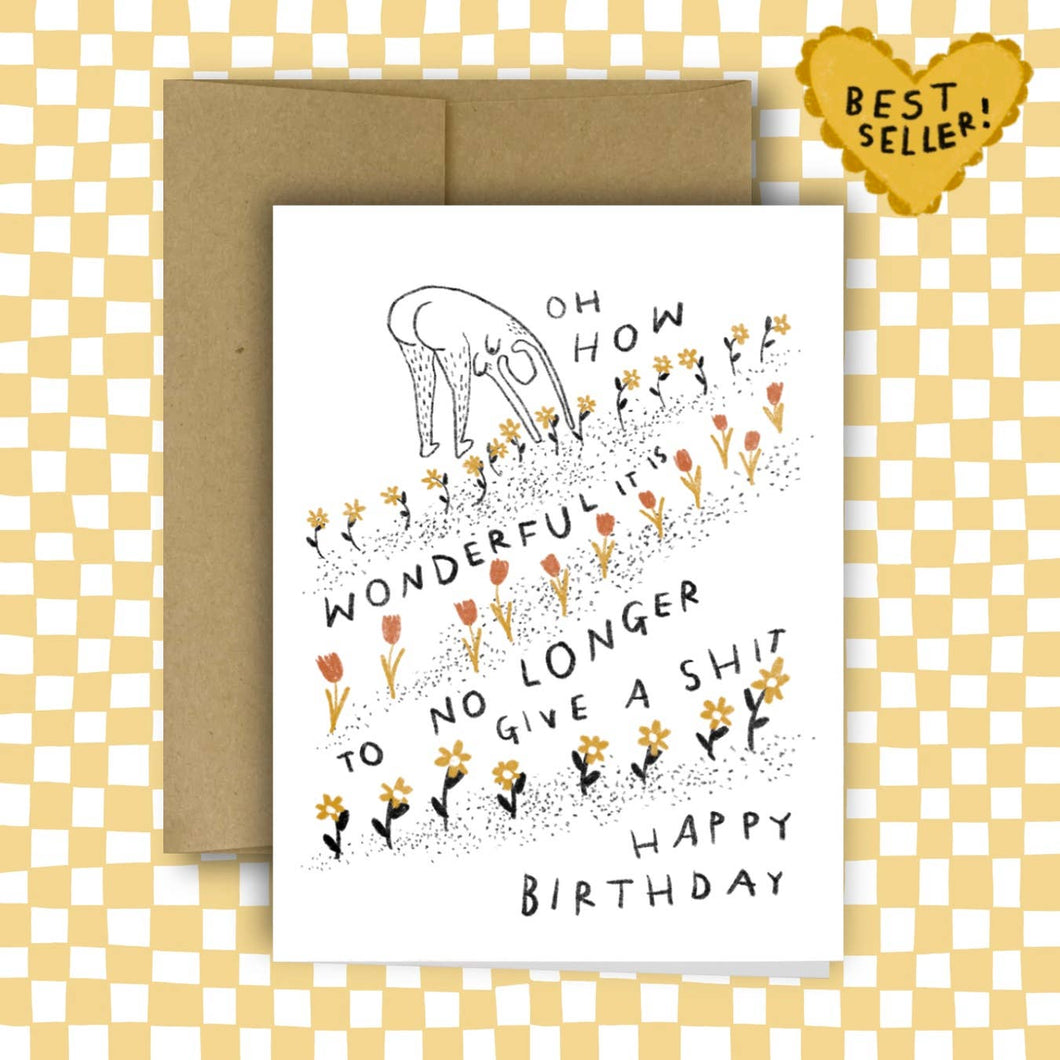 RANI BAN CO - HOW WONDERFUL IT IS TO NO LONGER GIVE A SHIT Birthday Card