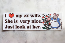 Load image into Gallery viewer, I Love My Ex Wife Bumper Sticker
