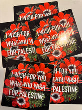 Load image into Gallery viewer, Transpainter - I Wish For You What You Wish For Palestine Sticker | Gaza
