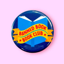 Load image into Gallery viewer, Banned Book Book Club (Button or Magnet!): Pin / 1.25"
