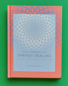 Power of Energy Healing: Practices to Promote Wellbeing