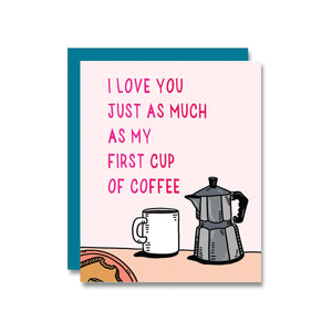 Just As Much As Coffee Card