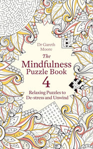 Mindfulness Puzzle Book 4: Relaxing Puzzles to De-stress