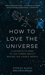 How to Love the Universe: A Scientist's Odes