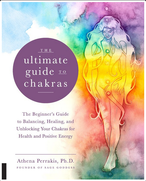 Ultimate Guide to Chakras: The Beginner's Guide to Balancing