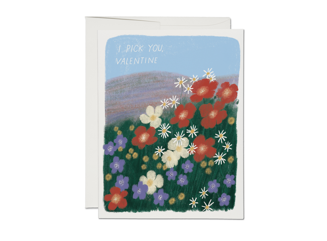 I pick you Flower Valentine's Day greeting card