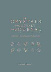 Your Crystals Your Journey Your Journal: Your Crystal Code