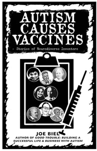 Autism Causes Vaccines: Neurodiverse Inventors (Zine)