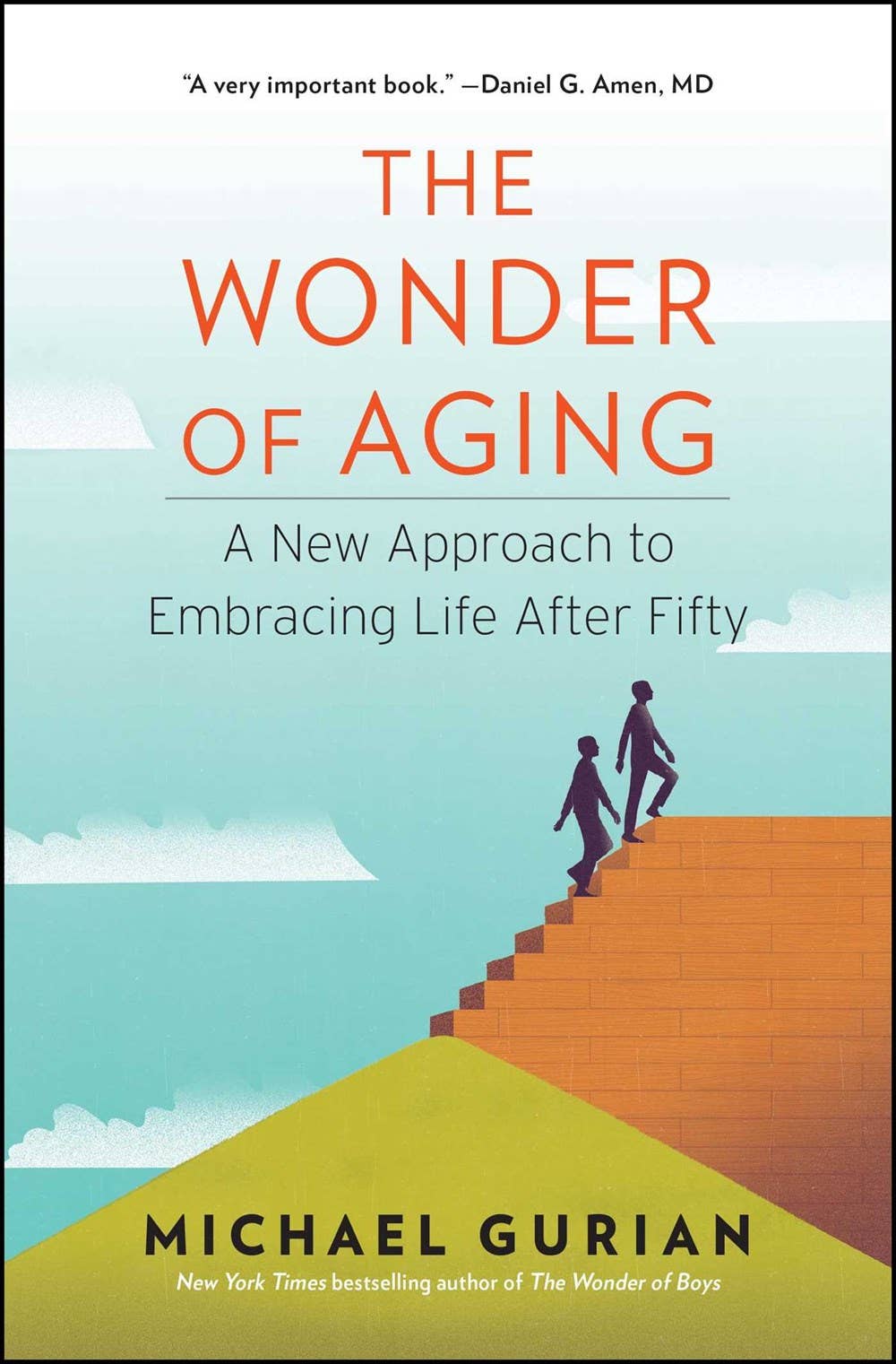 Wonder of Aging: New Approach to Embracing Life After Fifty